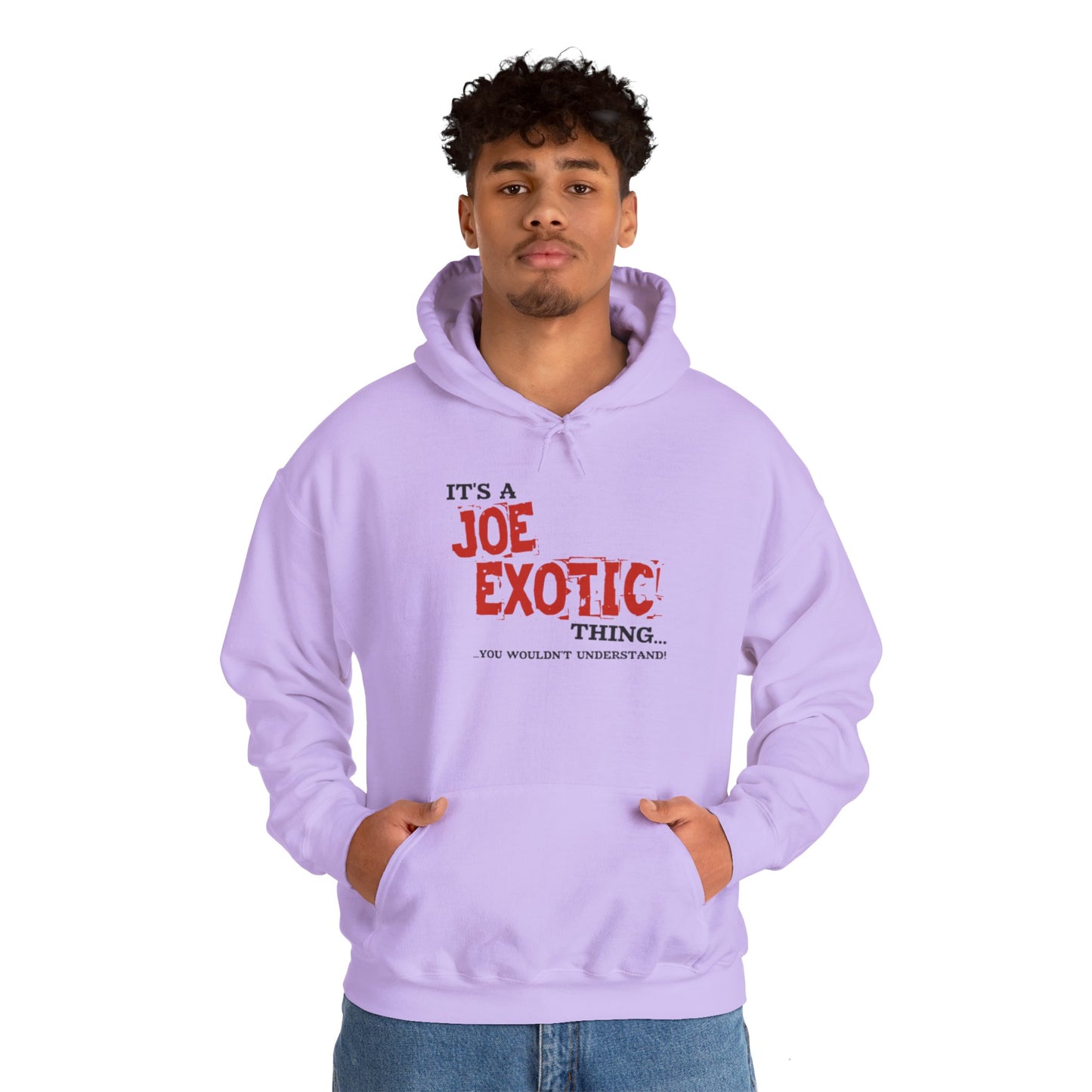 Joe Exotic Classic- It's a Joe Exotic Thing You Wouldn't Understand Hooded Sweatshirt