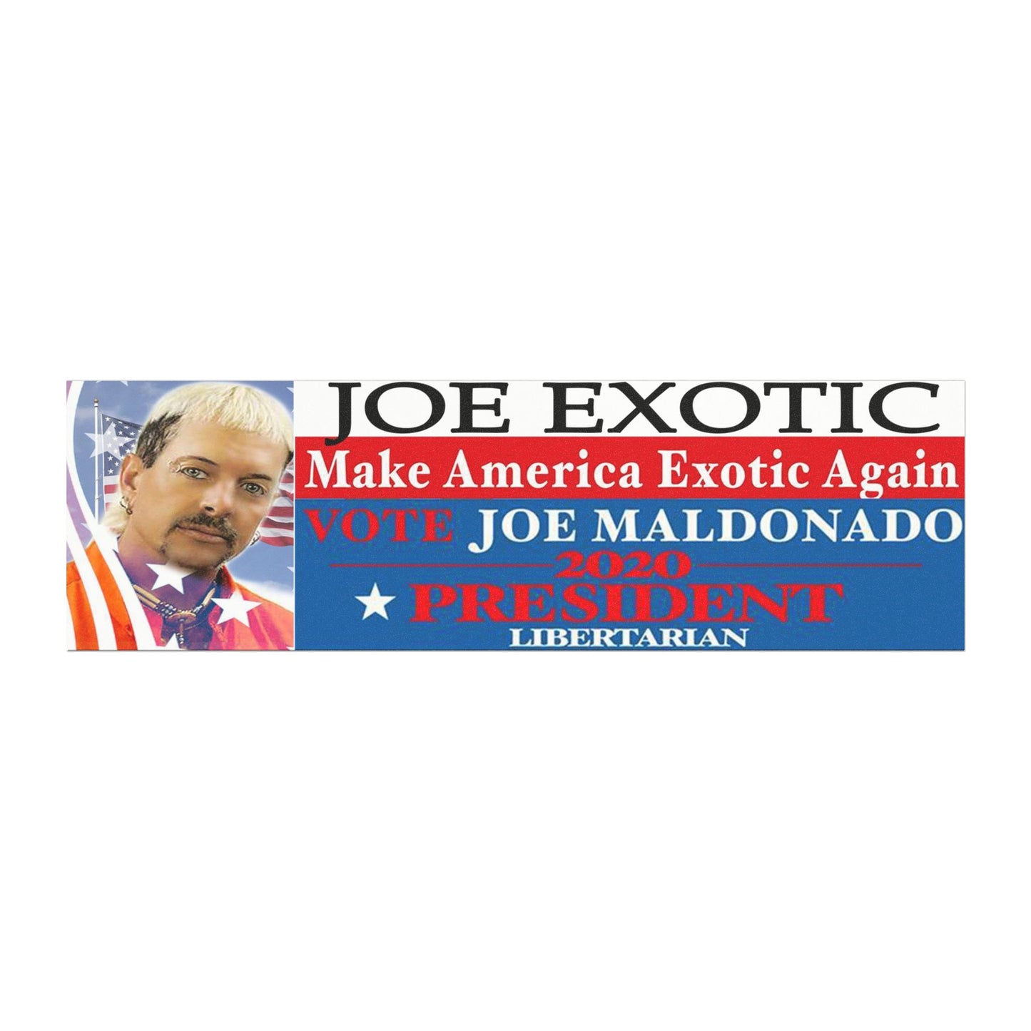 Joe Exotic 2020 Presidential Campaign- Bumper Sticker/Magnet