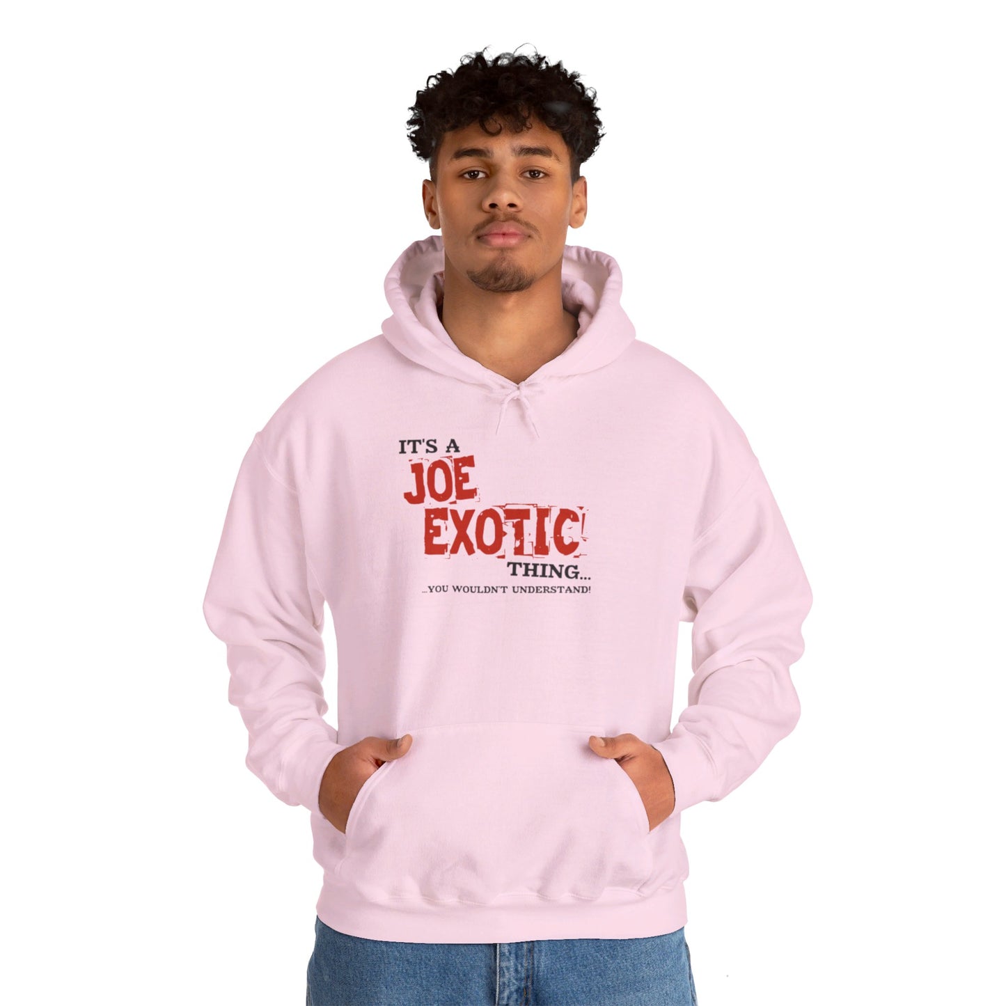 Original Joe Exotic Classic- It's a Joe Exotic Thing You Wouldn't Understand Hooded Sweatshirt