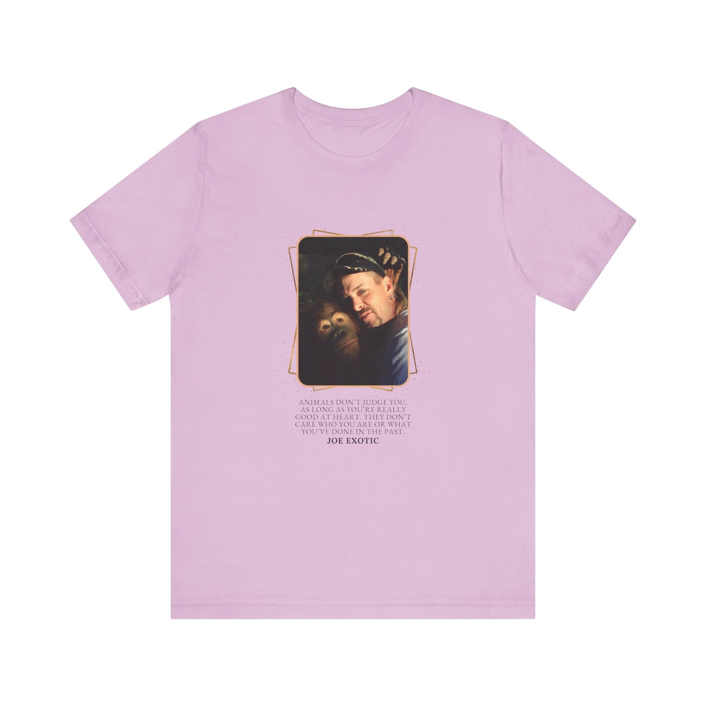 Joe Exotic Quote Collection Heartfelt Harmony Tee: