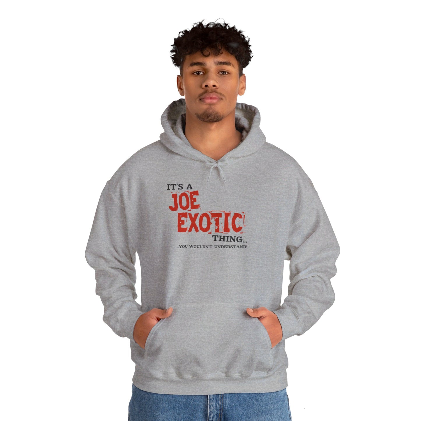 Original Joe Exotic Classic- It's a Joe Exotic Thing You Wouldn't Understand Hooded Sweatshirt