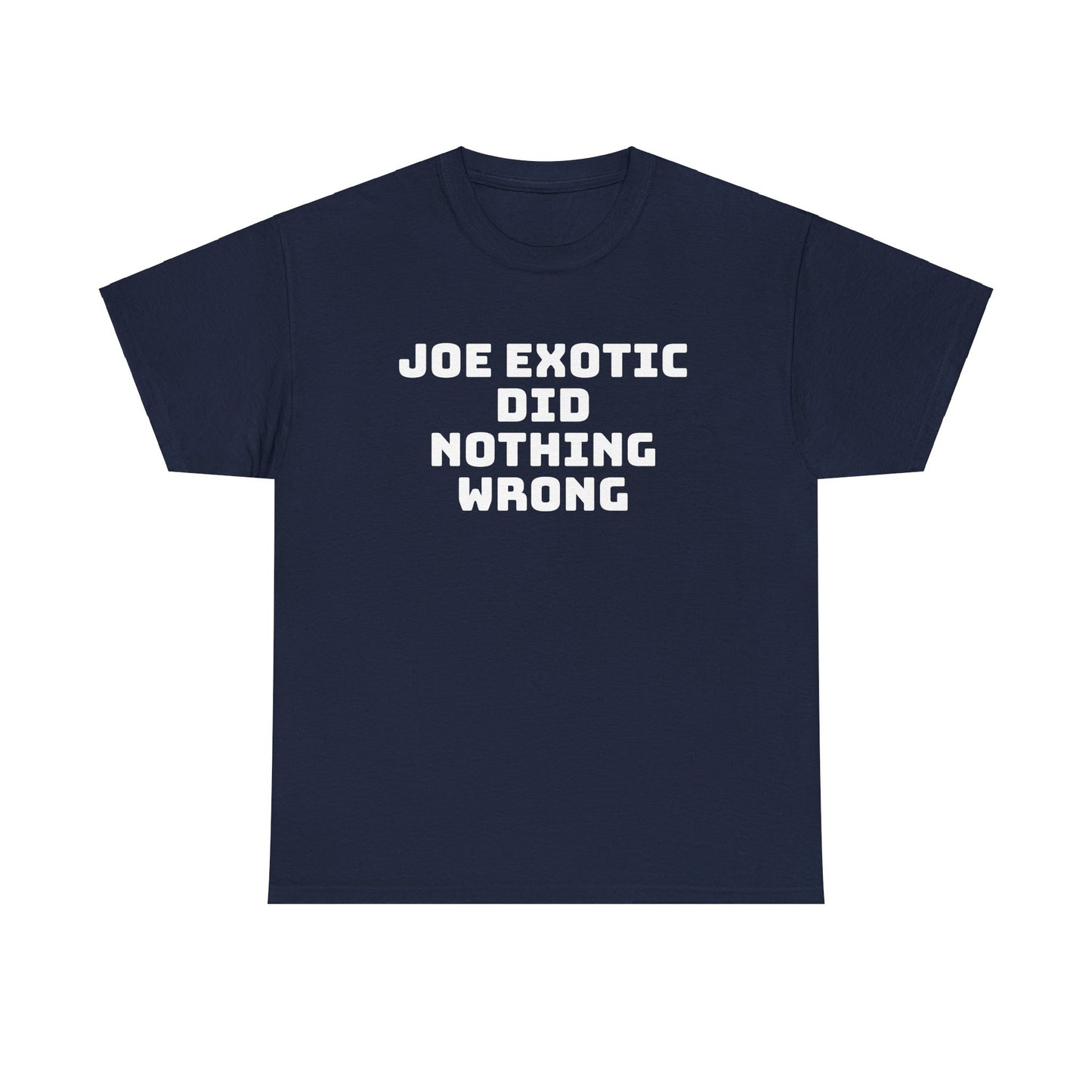 Joe Exotic Did Nothing Wrong Shirt