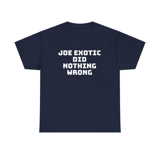 Joe Exotic Did Nothing Wrong Shirt