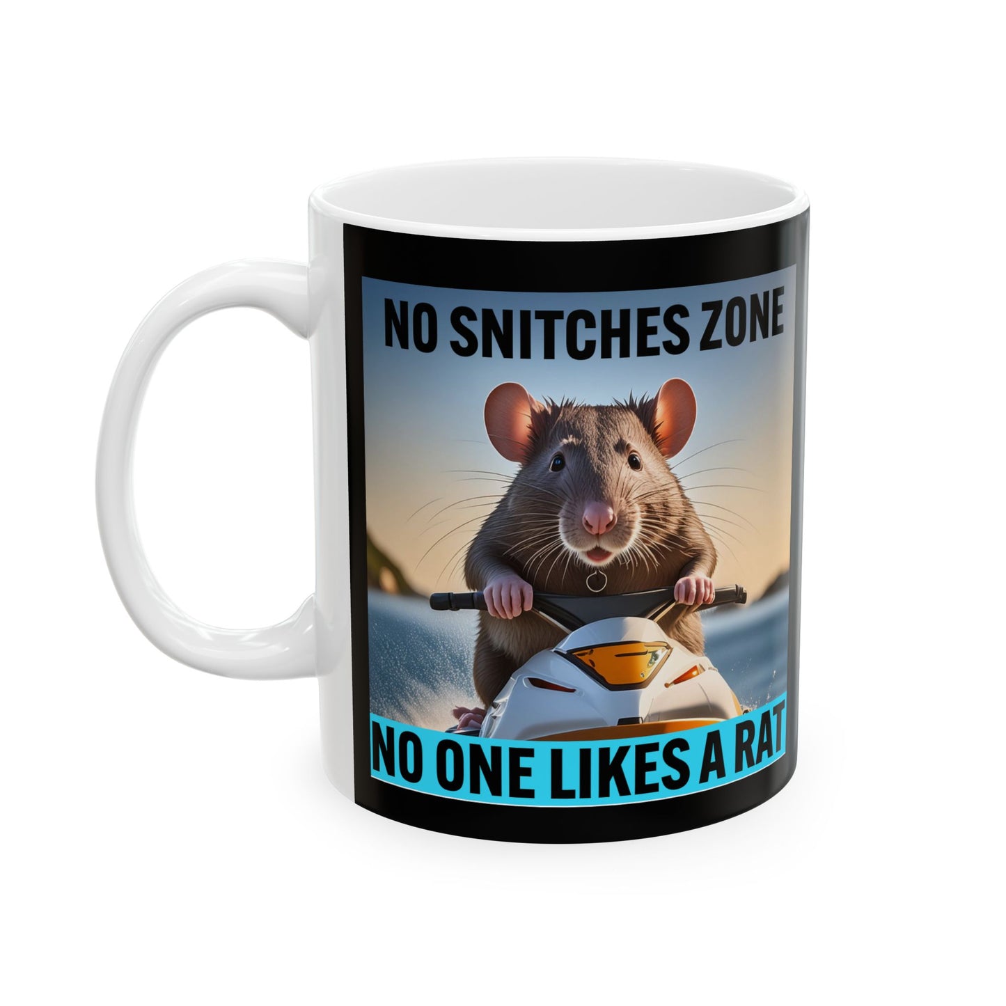 No Snitches Zone No One Likes a Rat Coffee Mug