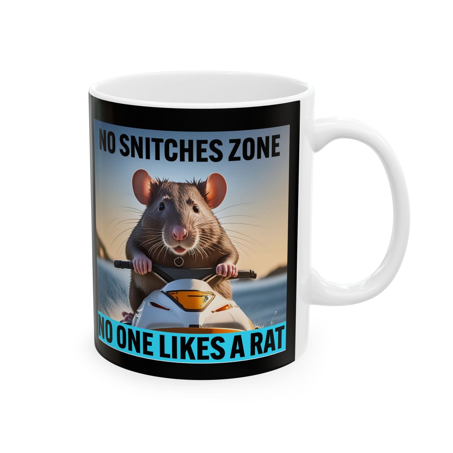 No Snitches Zone No One Likes a Rat Coffee Mug