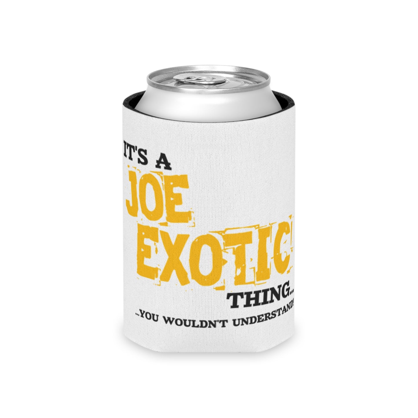 It’s a Joe Exotic Thing Can Cooler