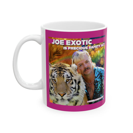 Joe Exotic is Precious Safety Act Coffee Mug