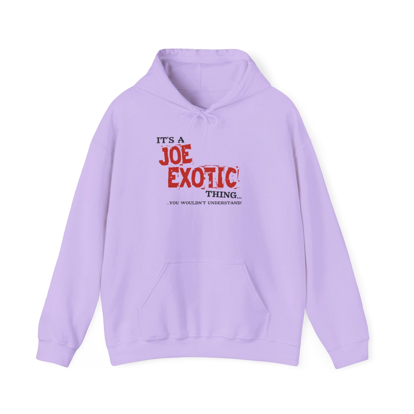 Original Joe Exotic Classic- It's a Joe Exotic Thing You Wouldn't Understand Hooded Sweatshirt