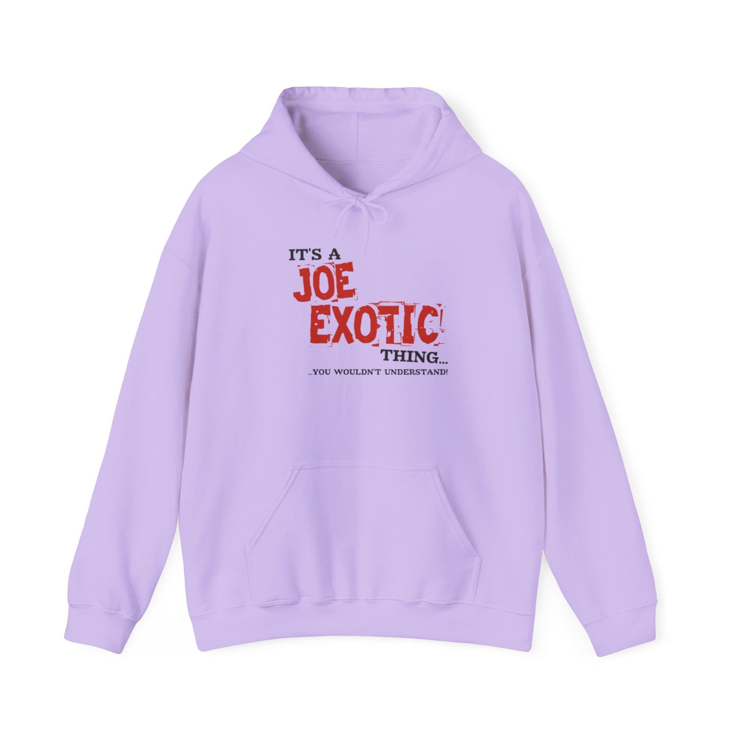 Joe Exotic Classic- It's a Joe Exotic Thing You Wouldn't Understand Hooded Sweatshirt