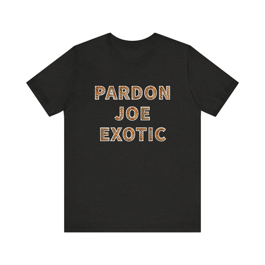 Joe Exotic Shirt - Pardon