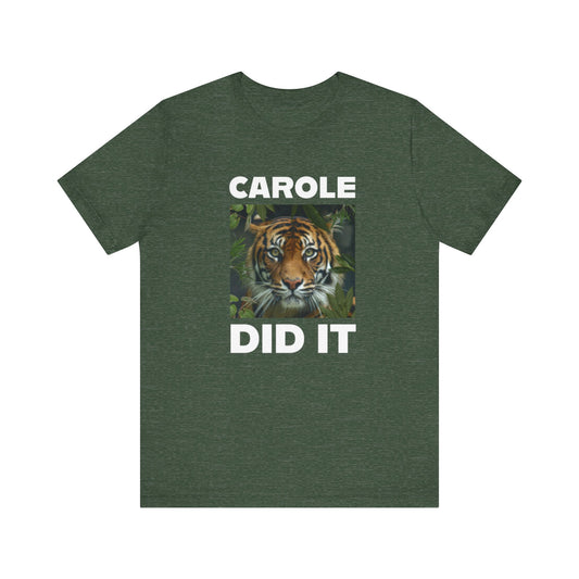 carole did it shirt